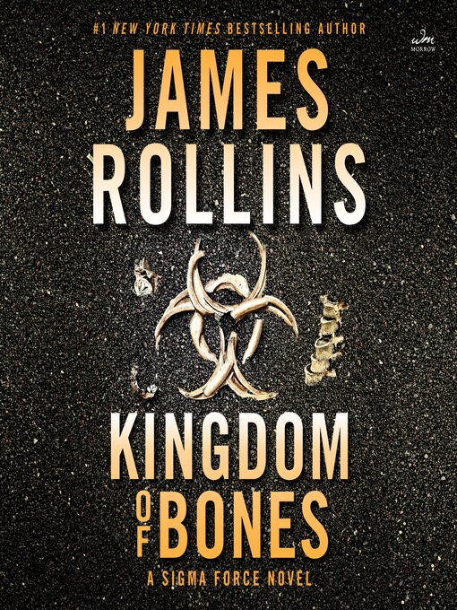 Title details for Kingdom of Bones by James Rollins - Wait list